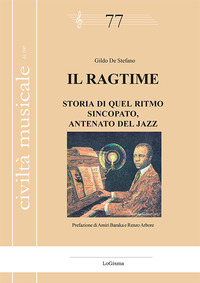 RAGTIME - STORIA DI QUEL RITMO SINCOPATO ANTENATO DEL JAZZ