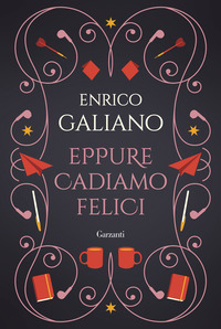 EPPURE CADIAMO FELICI - EDIZIONE SPECIALE DA COLLEZIONE