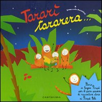 TARARI\' TARARERA - STORIA IN LINGUA PIRIPU\' PER IL PURO PIACERE DI RACCON