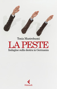 PESTE - INDAGINE SULLA DESTRA IN GERMANIA