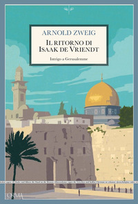 RITORNO DI ISAAK DE VRIENDT - INTRIGO A GERUSALEMME