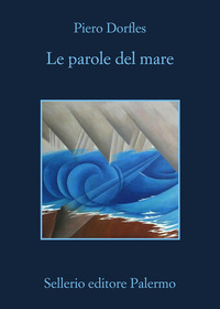 PAROLE DEL MARE - LETTERATURA E NAVIGAZIONE