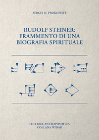 RUDOLF STEINER FRAMMENTO DI UNA BIOGRAFIA SPIRITUALE