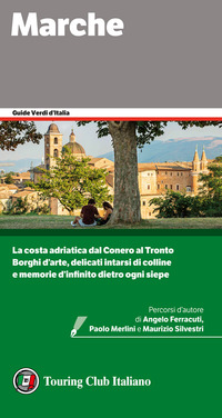 MARCHE - GUIDE VERDI D\'ITALIA 2022