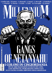 MILLENNIUM 2025 GANGS OF NETANYAHU I COLONI IN CISGIORDANIA