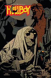 HELLBOY LA STREGA TROLL E ALTRE STORIE