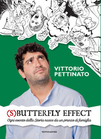 SBUTTERFLY EFFECT - OGNI EVENTO DELLA STORIA NASCE DA UN PRANZO DI FAMIGLIA
