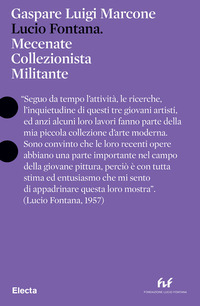 LUCIO FONTANA MECENATE COLLEZIONISTA MILITANTE