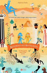 RITORNO ALL\'ANTICHITA\' - LIBRO GAME