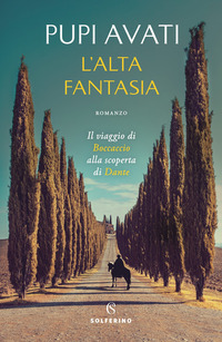 ALTA FANTASIA - IL VIAGGIO DI BOCCACCIO ALLA SCOPERTA DI DANTE