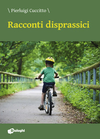RACCONTI DISPRASSICI