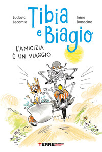TIBIA E BIAGIO - L\'AMICIZIA E\' UN VIAGGIO