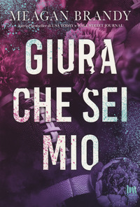 GIURA CHE SEI MIO