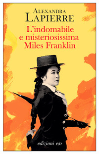 INDOMABILE E MISTERIOSISSIMA MILES FRANKLIN