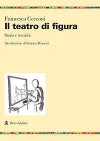 TEATRO DI FIGURA - STORIA E TECNICHE