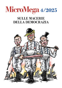 MICROMEGA 4/2025 - SULLE MACERIE DELLA DEMOCRAZIA