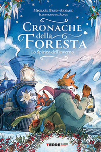 CRONACHE DELLA FORESTA LO SPIRITO DELL\'INVERNO