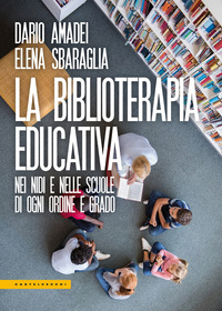 BIBLIOTERAPIA EDUCATIVA - NEI NIDI E NELLE SCUOLE DI OGNI ORDINE E GRADO