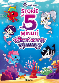 STORIE DA 5 MINUTI MERMICORNO STARFALL