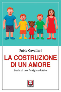 COSTRUZIONE DI UN AMORE - STORIA DI UNA FAMIGLIA ADOTTIVA