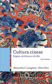 CULTURA CINESE - SEGNO SCRITTURA E CIVILTA\'