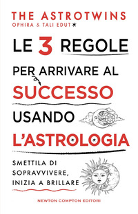 3 REGOLE PER ARRIVARE AL SUCCESSO USANDO L\'ASTROLOGIA