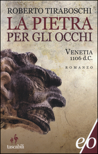 PIETRA PER GLI OCCHI - VENETIA 1106 D.C.