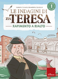 INDAGINI DI ZIA TERESA - RAPIMENTO A RIALTO