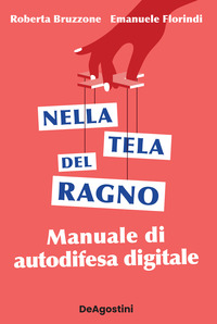 NELLA TELA DEL RAGNO - MANUALE DI AUTODIFESA DIGITALE