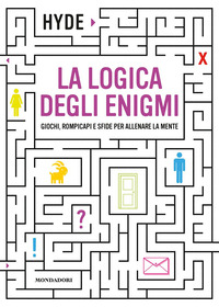 LOGICA DEGLI ENIGMI - GIOCHI ROMPICAPI E SFIDE PER ALLENARE LA MENTE