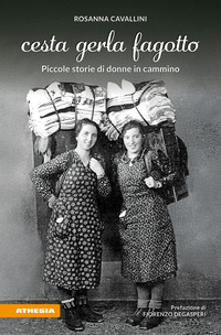 CESTA GERLA FAGOTTO - PICCOLE STORIE DI DONNE IN CAMMINO