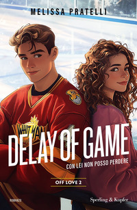 DELAY OF GAME CON LEI NON POSSO PERDERE. OFF LOVE - OFF LOVE 2