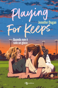 PLAYING FOR KEEPS - QUANDO NON E\' SOLO UN GIOCO