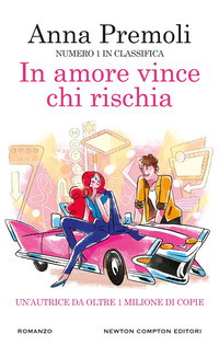 IN AMORE VINCE CHI RISCHIA