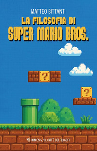 FILOSOFIA DI SUPER MARIO BROS