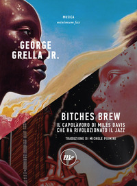 BITCHES BREW - IL CAPOLAVORO DI MILES DAVIS CHE HA RIVOLUZIONATO IL JAZZ