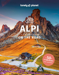 ALPI ON THE ROAD - 50 ITINERARI CON CARTINA