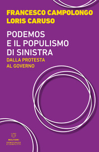 PODEMOS E IL POPULISMO DI SINISTRA - DALLA PROTESTA AL GOVERNO