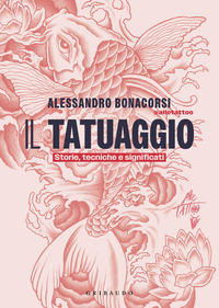TATUAGGIO - STORIE TECNICHE E SIGNIFICATI