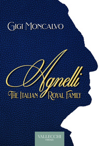 AGNELLI - THE ITALIAN ROYAL FAMILY