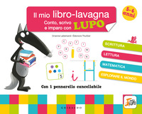 CONTO SCRIVO E IMPARO CON LUPO - IL MIO LIBRO LAVAGNA AMICO LUPO CON PENNARELL...