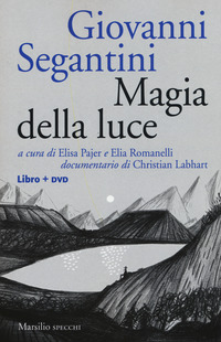 GIOVANNI SEGANTINI MAGIA DELLA LUCE + DVD