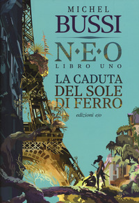 NEO 1 - LA CADUTA DEL SOLE DI FERRO