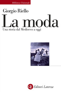 MODA - UNA STORIA DAL MEDIOEVO A OGGI