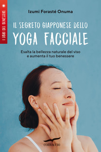 SEGRETO GIAPPONESE DELLO YOGA FACCIALE