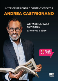 ABITARE LA CASA CON STILE - LA MIA VITA A COLORI