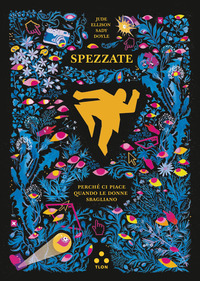 SPEZZATE - PERCHE\' CI PIACE QUANDO LE DONNE SBAGLIANO