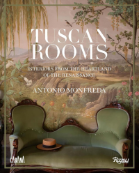 TUSCAN ROOMS - INTERIORS FROM THE HEARTLAND OF THE RENAISSANCE