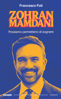 ZOHRAN MAMDANI - POSSIAMO PERMETTERCI DI SOGNARE