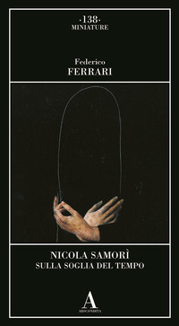 NICOLA SAMORI\' - SULLA SOGLIA DEL TEMPO